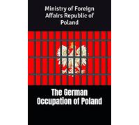 The German Occupation of Poland