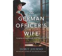 The German Officer’s Wife: A gripping and unputdownable WW2 historical novel (Unforgettable World War 2 Stories)