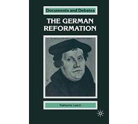 The German Reformation (Documents and Debates Extended Series)