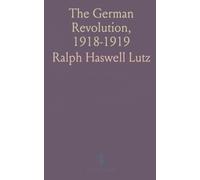 The German Revolution, 1918-1919
