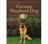 The German Shepherd Dog: A Comprehensive Guide to Buying, Owning, and Training (Breed Basics)