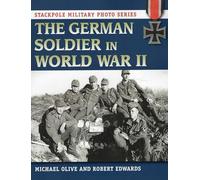 The German Soldier in World War II (Stackpole Military Photo Series)