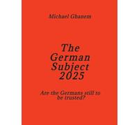 The German Subject 2025: Are the Germans still to be trusted?