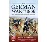 The German War of 1866 : The Bohemian and Moravian Campaign