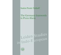 The Germanic loanwords in Proto-Slavic: 20 (Leiden Studies in Indo-European, 20)