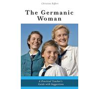 The Germanic Woman: A Practical Teaching Guide with Suggestions