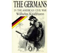 The Germans in the American Civil War: With a Biographical Directory