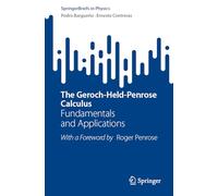 The Geroch-Held-Penrose Calculus – Fundamentals and Applications – SpringerBriefs in Physics