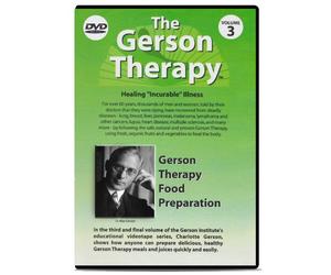 The Gerson Therapy - Food Preparation - Volume 3