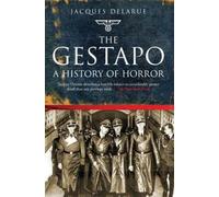 The Gestapo: A History of Horror