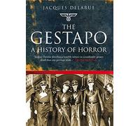 The Gestapo: A History of Horror