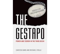 The Gestapo: Power and Terror in the Third Reich