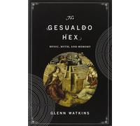 The Gesualdo Hex - Music, Myth, and Memory