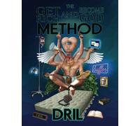 The Get Rich and Become God Method (the DRIL collection)