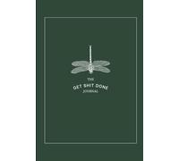 The Get Shit Done Journal: This is a journal for the busy bitch who wants to get things done and feel empowered at the same time.