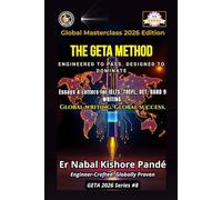 The GETA Method: Essays & Letters for IELTS, TOEFL, OET, Band 9 Writing Global Writing. Global Success.: 8 (A+ Crash Courses: Score Fast, Pass Now - Band 9 IELTS, TOEFL & OET Mastery Series 2026)