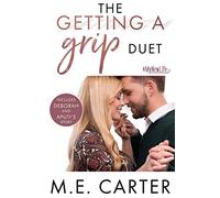 The Getting a Grip Duet: Complete Box Set