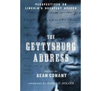 The Gettysburg Address: Perspectives on Lincoln's Great - Paperback NEW Sean Con