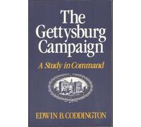 The Gettysburg Campaign: A Study in Command