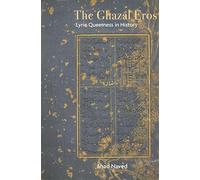 The Ghazal Eros: Lyric Queerness in History