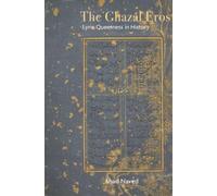 The Ghazal Eros : Lyric Queerness in History