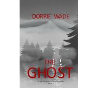 The Ghost: 1 (In the Shadows of the Cascades)