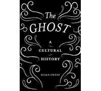 The Ghost: A Cultural History