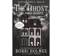 The Ghost and Family Secrets: 38 (Haunting Danielle)