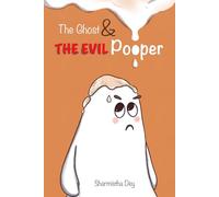 The Ghost and the Evil Pooper: A Tale of a Trickster - Easy story for reading practice (Level 3) (The Ghost and the Boy)