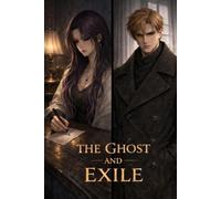 The Ghost and the Exile (The Eldoria Cycle)