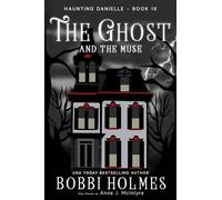 The Ghost and the Muse: Volume 10 (Haunting Danielle)
