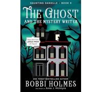 The Ghost and the Mystery Writer: 9 (Haunting Danielle)