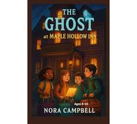 The Ghost at Maple Hollow Inn: Mystery for Kids Ages 8-10