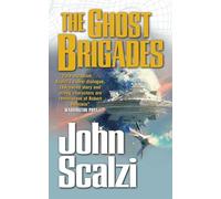 The Ghost Brigades: An Explosive Military Science Fiction Adventure (Old Man’s War, 2)