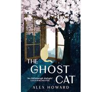 The Ghost Cat: 12 decades, 9 lives, 1 cat by Alex Howard Paperback Book