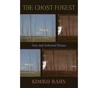 The Ghost Forest: New and Selected Poems