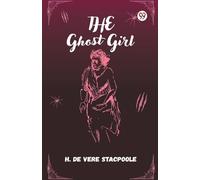 The Ghost Girl (Edition1)