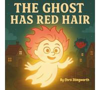 THE GHOST HAS RED HAIR (THE DEVIL HAS BLUE HAIR)