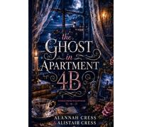 The Ghost in Apartment 4B (Stories From Willowmere)