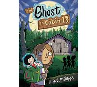 The Ghost in Cabin 13 #1: A Graphic Novel