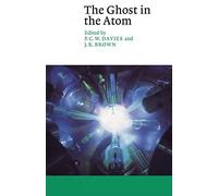 The Ghost in the Atom: A Discussion of the Mysteries of Quantum Physics (Canto)