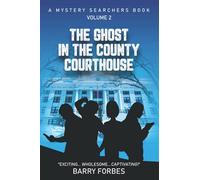 The Ghost in the County Courthouse: 2 (A Mystery Searchers Book)