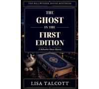 The Ghost in the First Edition: 1 (The Bellwether House Mysteries)