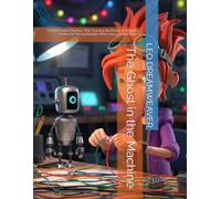 The Ghost in the Machine: A Tech-Fueled Mystery That Teaches the Power of Empathy. Perfect for Young Readers Who Love a Good Puzzle!