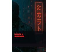 The Ghost in the Neon Rain