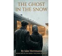 The Ghost in the Snow (The Good He Made)