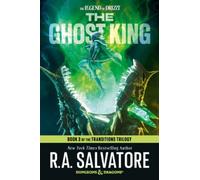 The Ghost King: Dungeons & Dragons : Book 3 of The Transitions Trilogy