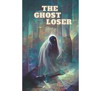 The Ghost Loser: The Misadventures of Clumsy Carnacki