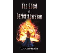 The Ghost of Carter's Caravan