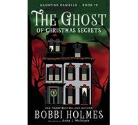 The Ghost of Christmas Secrets: 19 (Haunting Danielle)